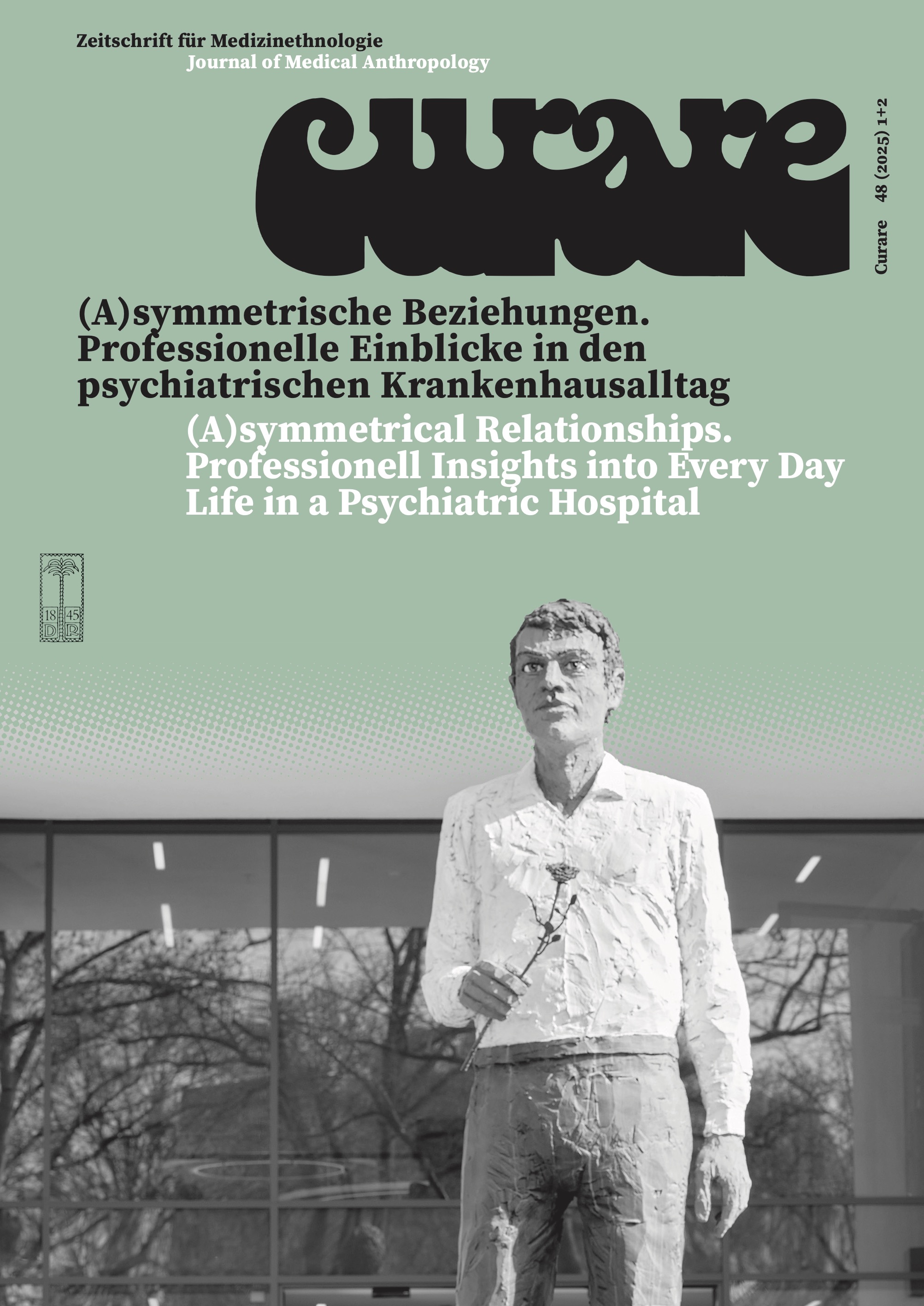 					View Vol. 48 No. 1-2 (2025): 48 (2025) 1-2 | (A)symmetrical Relationships. Professionell Insights into Every Day Life in a Psychiatric Hospital
				