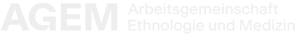 AGEM - Arbeitsgemeinschaft Ethnologie und Medizin